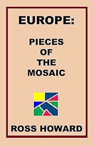Europe: Pieces of the Mosaic (A Traveller's Tales) by Ross Howard