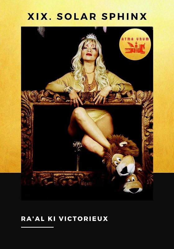 XIX. Solar Sphinx: Memories of Vamp Iris Atma Ra: Woman & Romance (Derk Book 1) by Ra'al Ki Victorieux