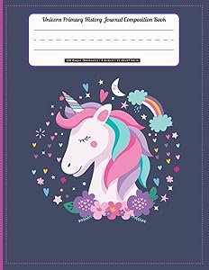 Unicorn Primary History Journal Composition Book: Preschool K-2 Handwriting Practice Paper Composition Book Half Page Dotted MidLine - Grade Level K-2 (8.5x11 inches) 100 pages by Johnny Macfarland