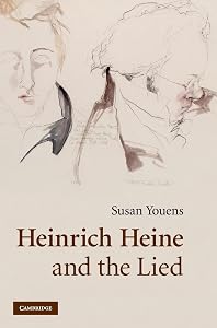 Heinrich Heine and the Lied by Susan Youens