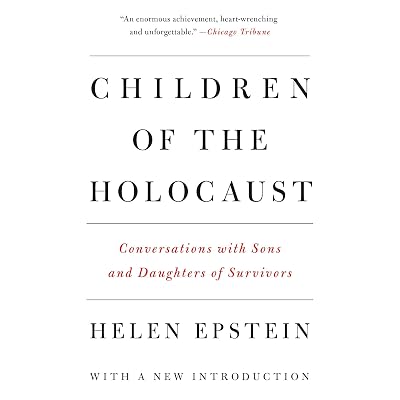 Children of the Holocaust: Conversations with Sons and Daughters of Survivors
