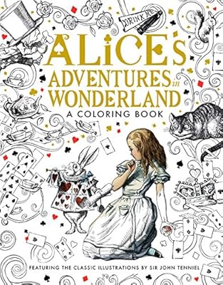 Alice's Adventures in Wonderland: A Coloring Book