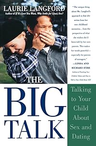 Big Talk: Talking to Your Child about Sex and Dating by Laurie Langford