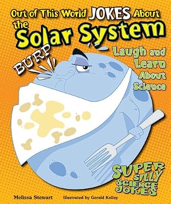 Out of This World Jokes About the Solar System: Laugh and Learn About Science