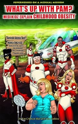 What's Up with Pam?: Medikidz Explain Childhood Obesity