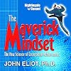 Maverick Mindset: The New Science of Exceptional Achievement