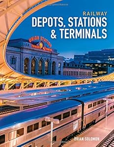 Railway Depots, Stations &amp; Terminals