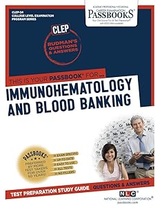 Immunohematology and Blood Banking (CLEP-34): Passbooks Study Guide (College Level Examination Program Series)
