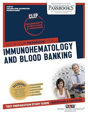 Immunohematology and Blood Banking (CLEP-34): Passbooks Study Guide (College Level Examination Program Series)