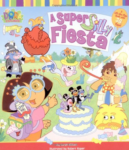 A Super Silly Fiesta (Dora the Explorer) by Sarah Willson