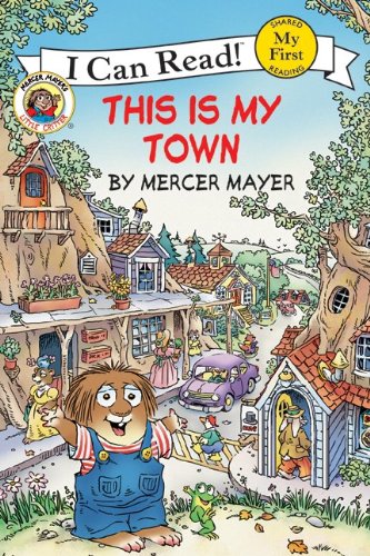 Little Critter: This Is My Town by Mercer Mayer