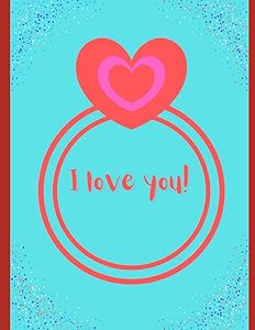 I love you!: Valentine's day love ghift for girlfriend by Teodora Even