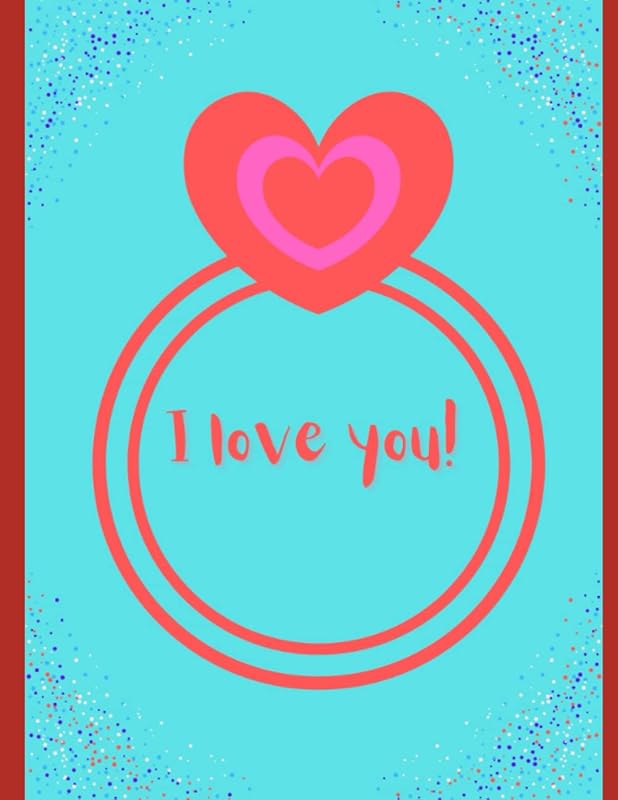 I love you!: Valentine's day love ghift for girlfriend by Teodora Even