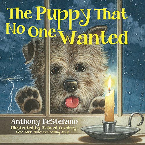 The Puppy That No One Wanted by Anthony DeStefano