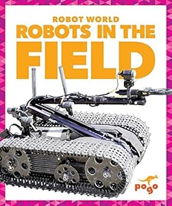 Robots in the Field