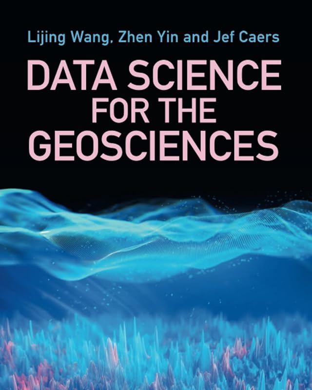 Data Science for the Geosciences by Lijing Wang