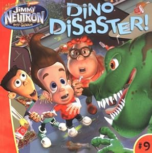 Dino Disaster! (Adventures of Jimmy Neutron, Boy Genius)