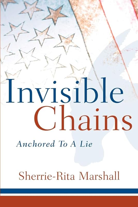 Invisible Chains by Sherrie Rita Marshall