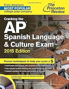 Cracking the AP Spanish Language &amp; Culture Exam with Audio CD, 2015 Edition