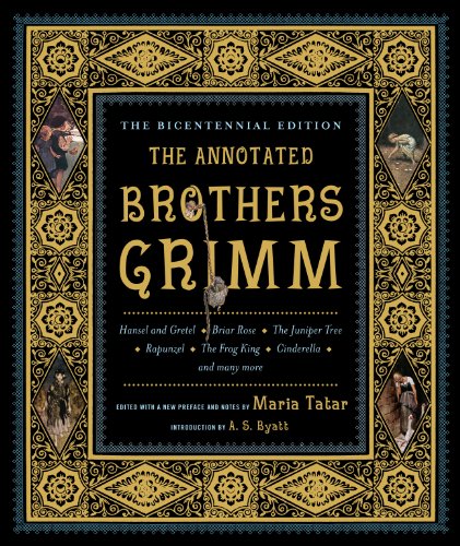 The Annotated Brothers Grimm by Maria Tatar