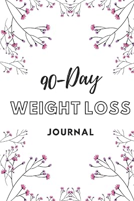 90-Day Weight loss journal: Food and exercise journal to help you record your success to become the best of you !