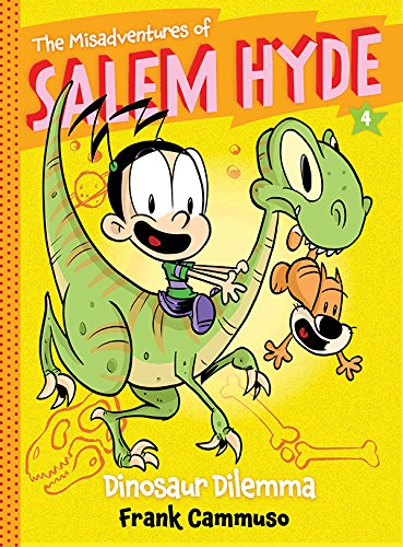 The Misadventures of Salem Hyde: Book Four: Dinosaur Dilemma by Frank Cammuso