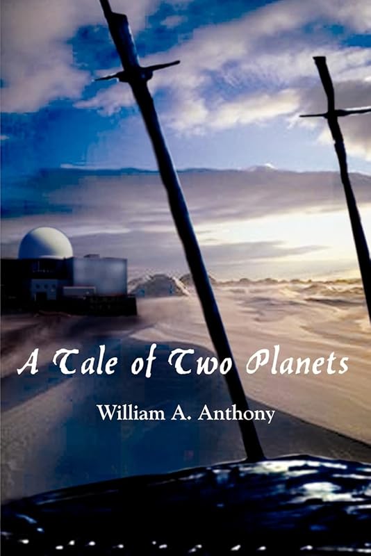 A Tale of Two Planets by William a Anthony