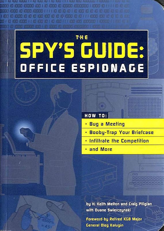 The Spy's Guide: Office Espionage by H. Keith Melton