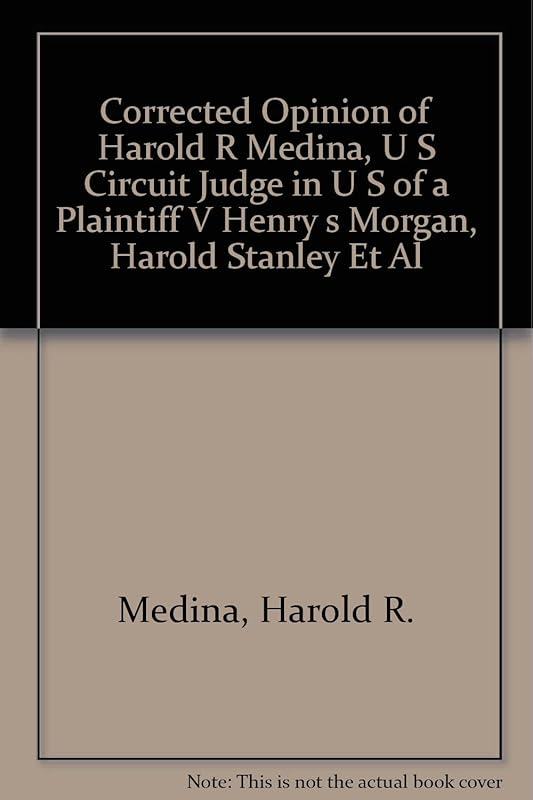 Corrected Opinion of Harold R Medina, U S Circuit Judge in U S of a Plaintiff V Henry s Morgan, Harold Stanley Et Al by Harold R. Medina