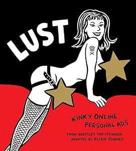 Lust: Kinky Online Personal Ads by Ellen Forney