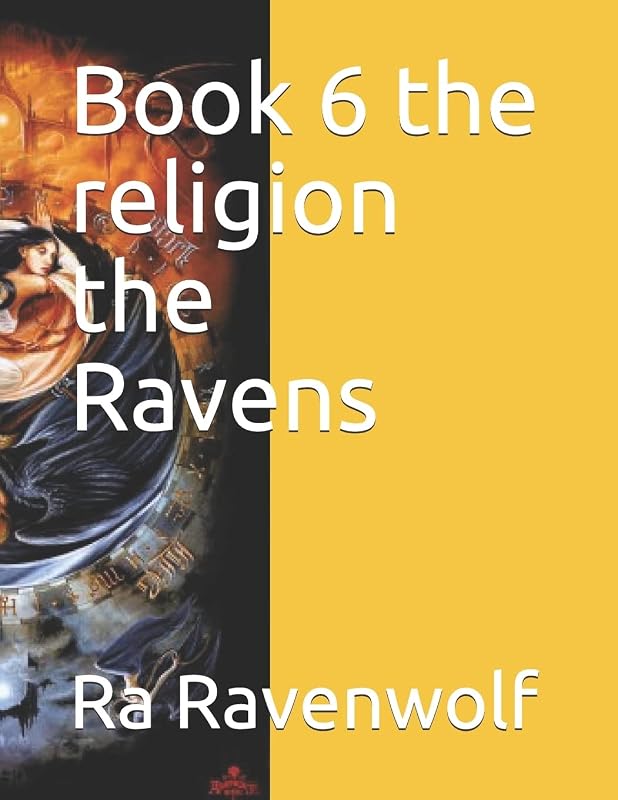 Book 6 the religion the Ravens by RMR Ra Moses Ravenwolf RMR
