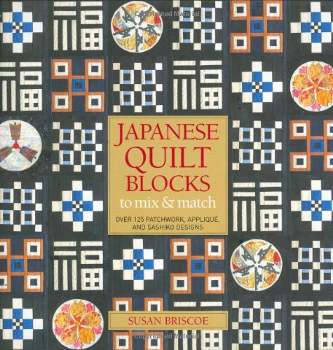 Japanese Quilt Blocks to Mix and Match by Susan Briscoe