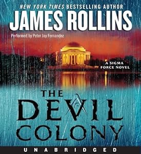 The Devil Colony: A Sigma Force Novel
