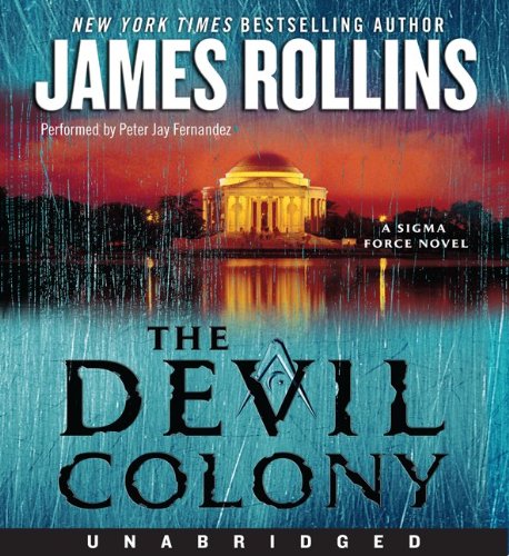 The Devil Colony: A Sigma Force Novel by James Rollins