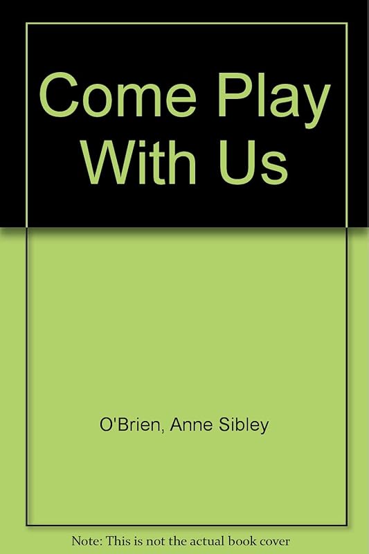 Come Play With Us by Anne Sibley O'Brien