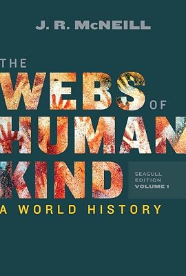The Webs of Humankind: A World History (Volume 1)