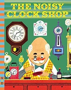 The Noisy Clock Shop by Jean Horton Berg  ,