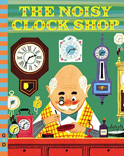 The Noisy Clock Shop by Jean Horton Berg  ,