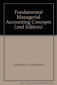 Fundamental Managerial Accounting Concepts (2nd Edition) by THOMAS P. EDMONDS