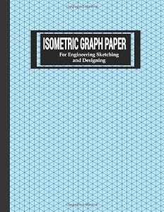 Isometric Graph Paper: For Engineering Sketching and Designing -Blue