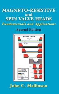 Magneto-Resistive and Spin Valve Heads: Fundamentals and Applications (Electromagnetism)