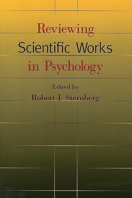 Reviewing Scientific Works in Psychology by Dr Robert J Sternberg PhD PhD