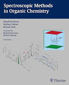 Spectroscopic Methods in Organic Chemistry, 2nd Edition 2007 (Foundations series) by Manfred Hesse