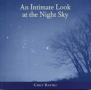 An Intimate Look at the Night Sky by Chet Raymo