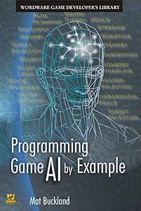 Programming Game AI by Example by Mat Buckland