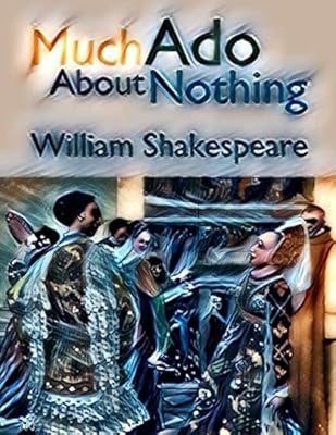 MUCH ADO ABOUT NOTHING