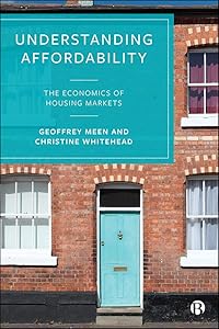 Understanding Affordability: The Economics of Housing Markets by Geoffrey Meen