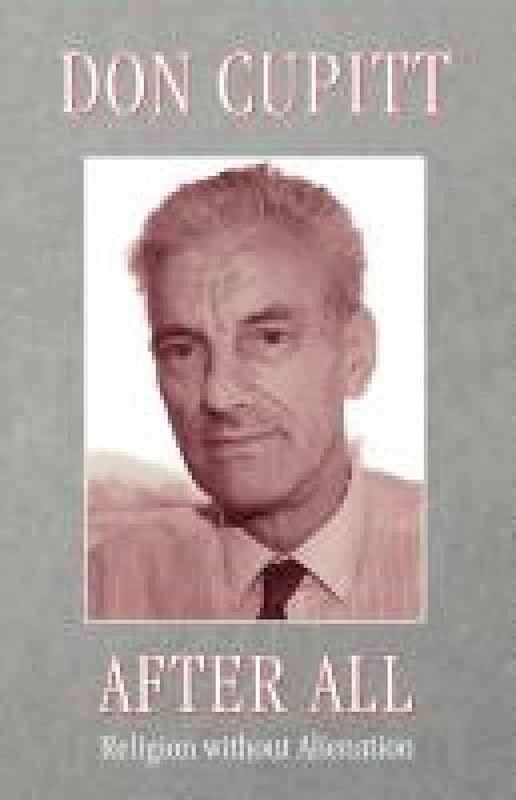 After All: Religion without Alienation by Don Cupitt