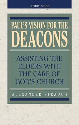 Paul's Vision for the Deacons Study Guide