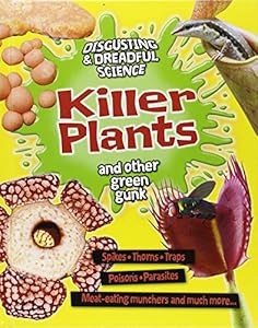 Killer Plants and Other Green Gunk